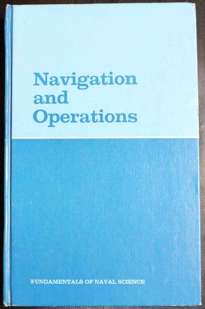Navigation and Operations (Fundamentals of Naval Science S.) Leisure, Home & Garden