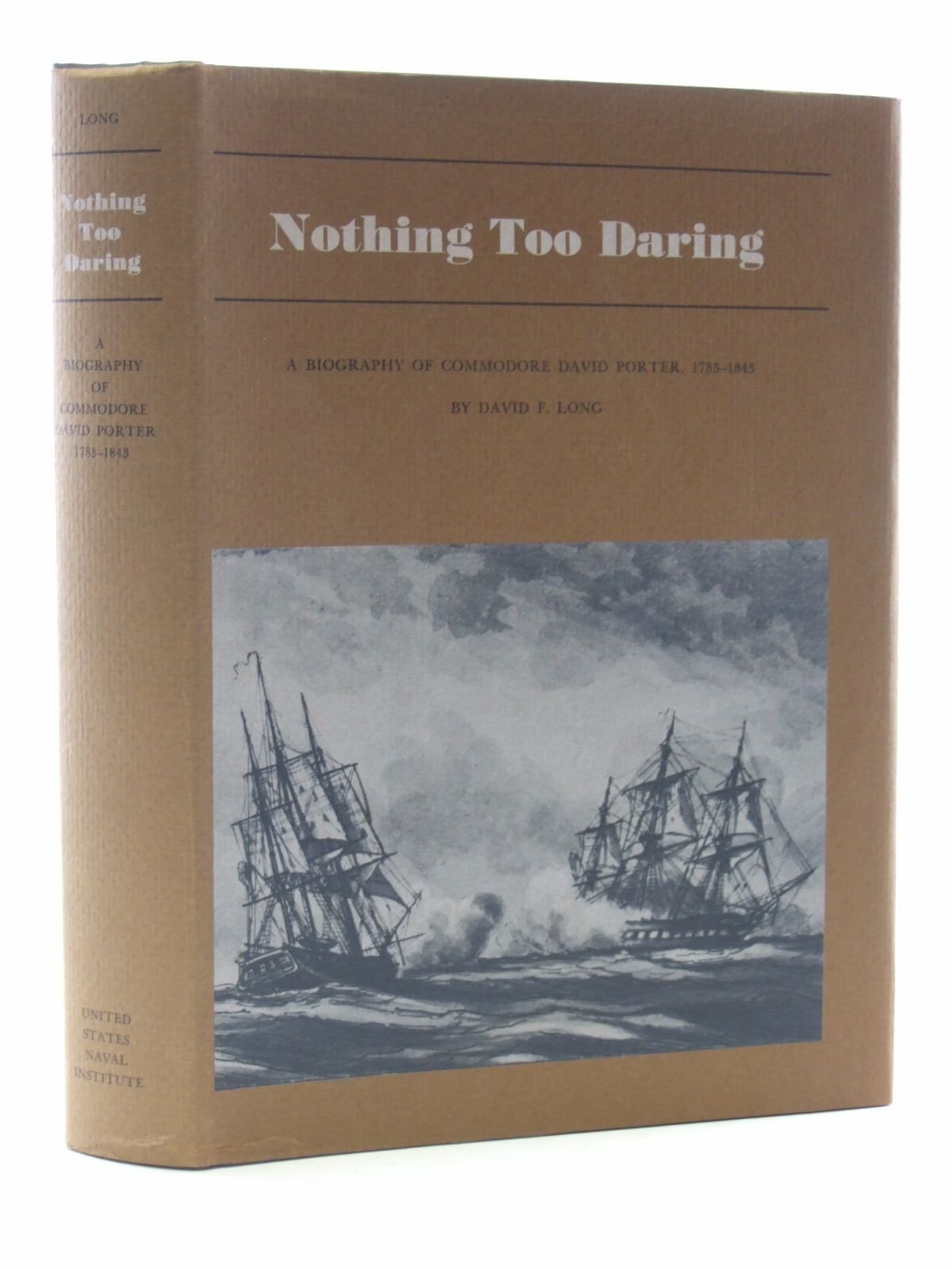 Nothing Too Daring: A Biography of David Porter, 1783-1843 Memories