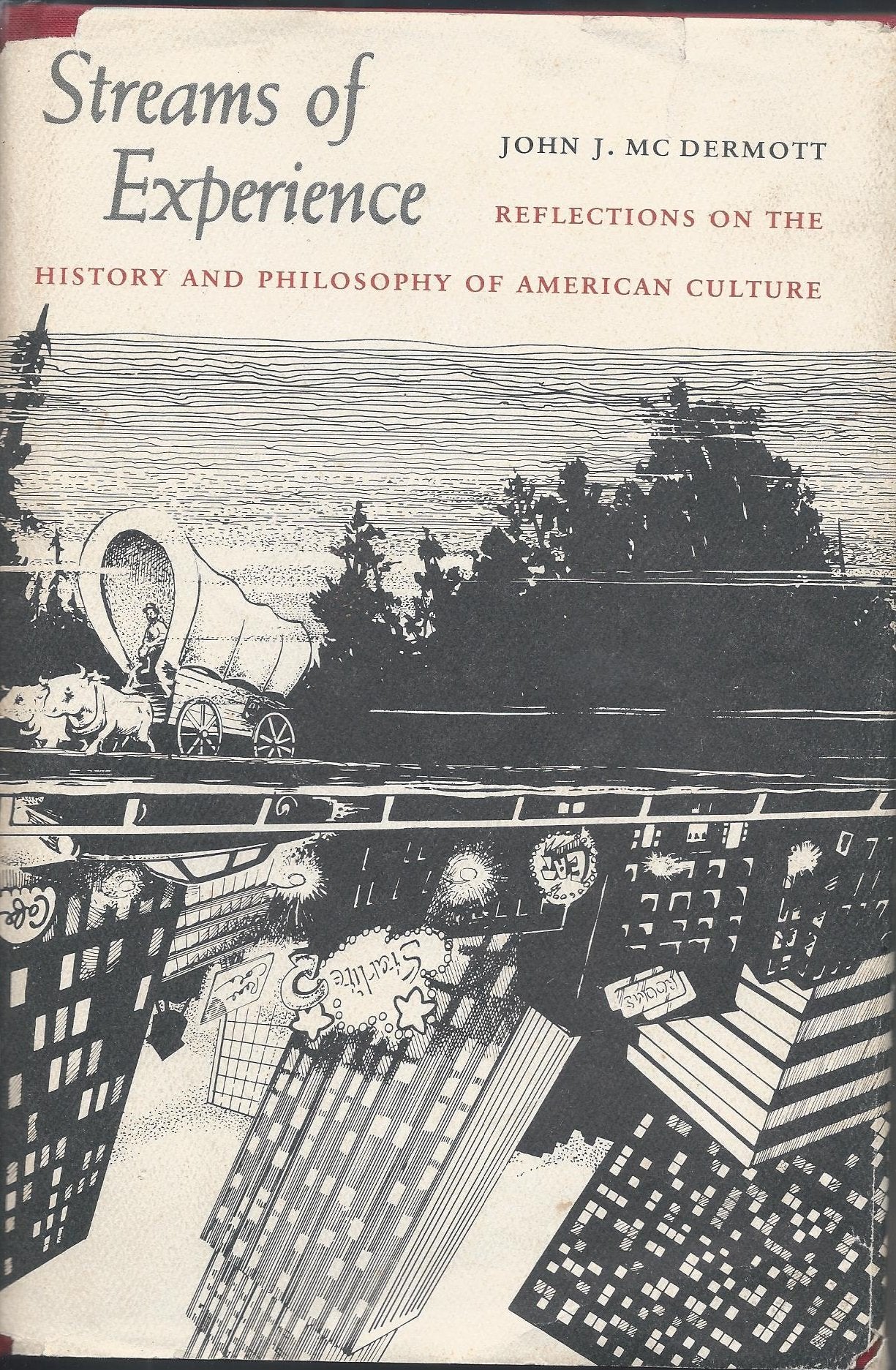 Streams of Experience: Reflections on the History and Philosophy of American Culture Philosophy