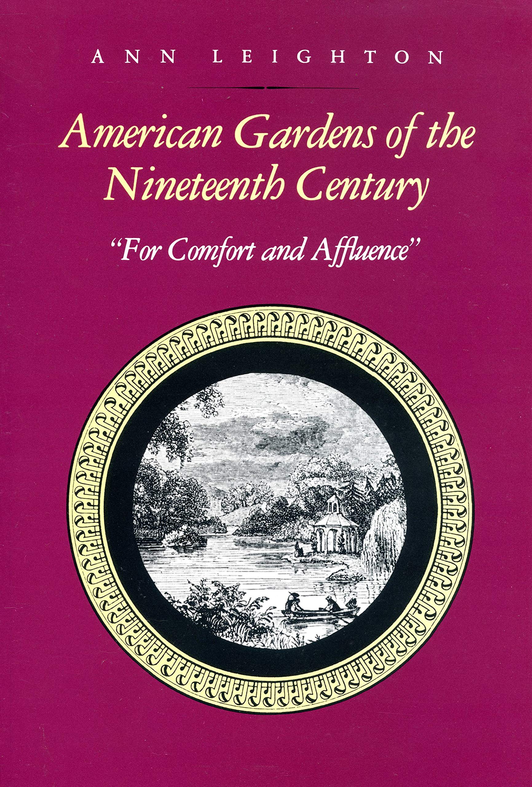 Amer Gardens / 19th Century: For Comfort and Affluence Garden & Plants