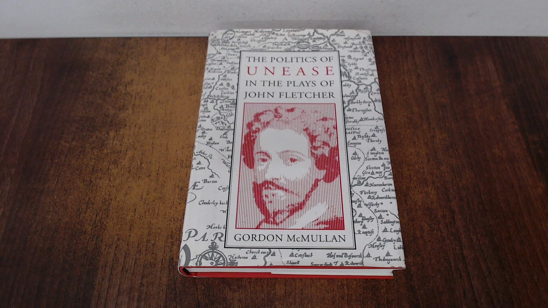 The Politics of Unease in the Plays of John Fletcher (Massachusetts Studies in Early Modern Culture) Drama