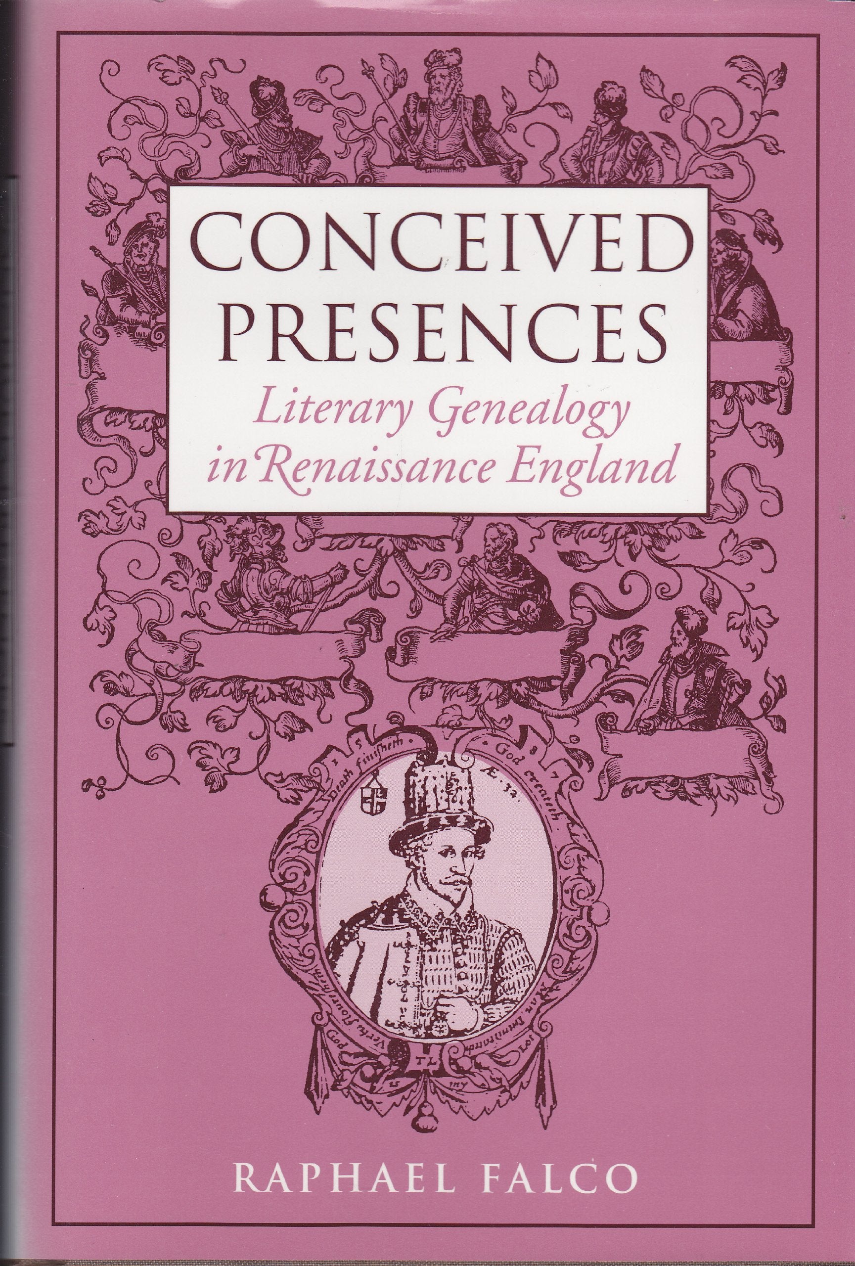 Conceived Presences: Literary Genealogy in Renaissance England (Massachusetts Studies in Early Modern Culture) Poetry