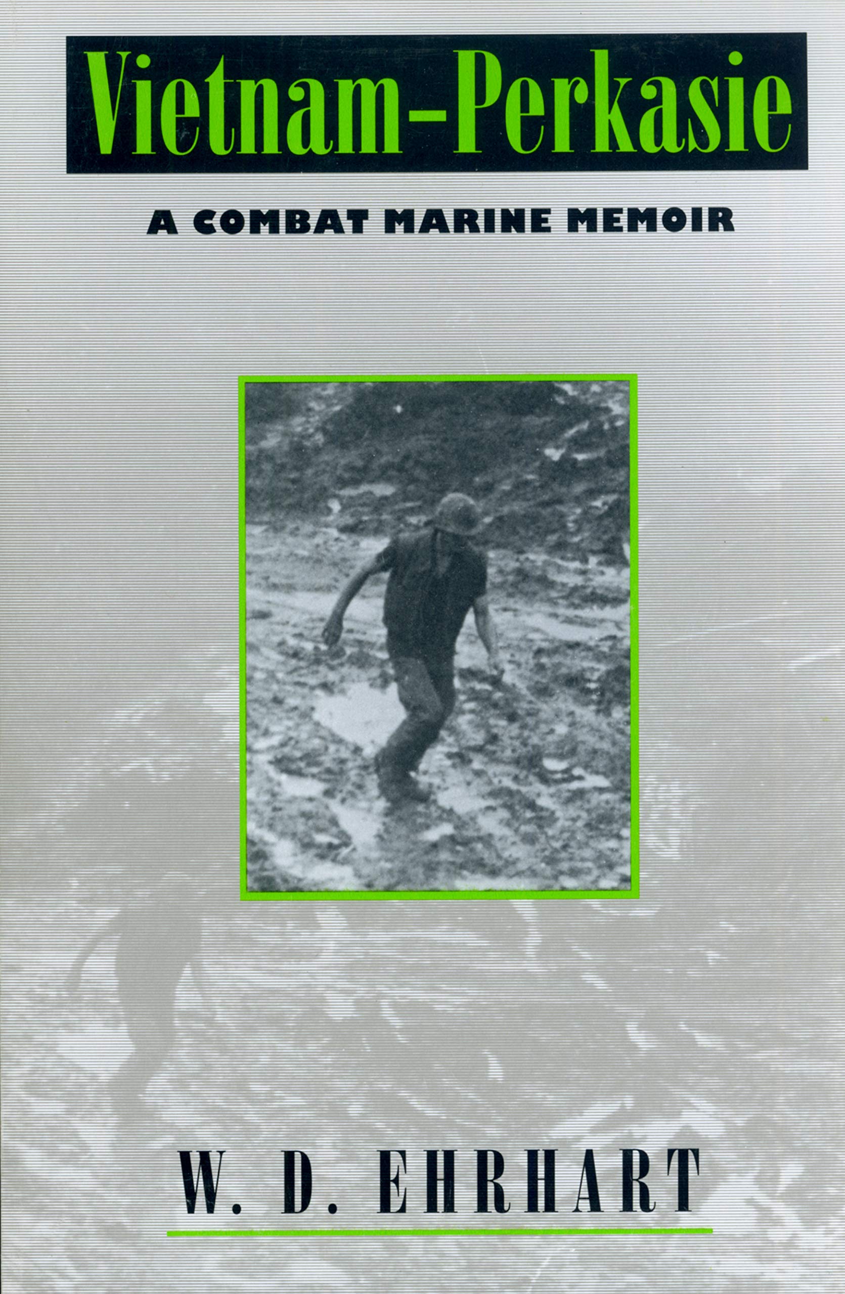 Vietnam-Perkasie: A Combat Marine Memoir Memories