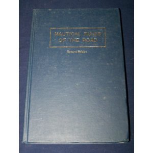Nautical Rules of the Road: The International and Unified Inland Rules Books