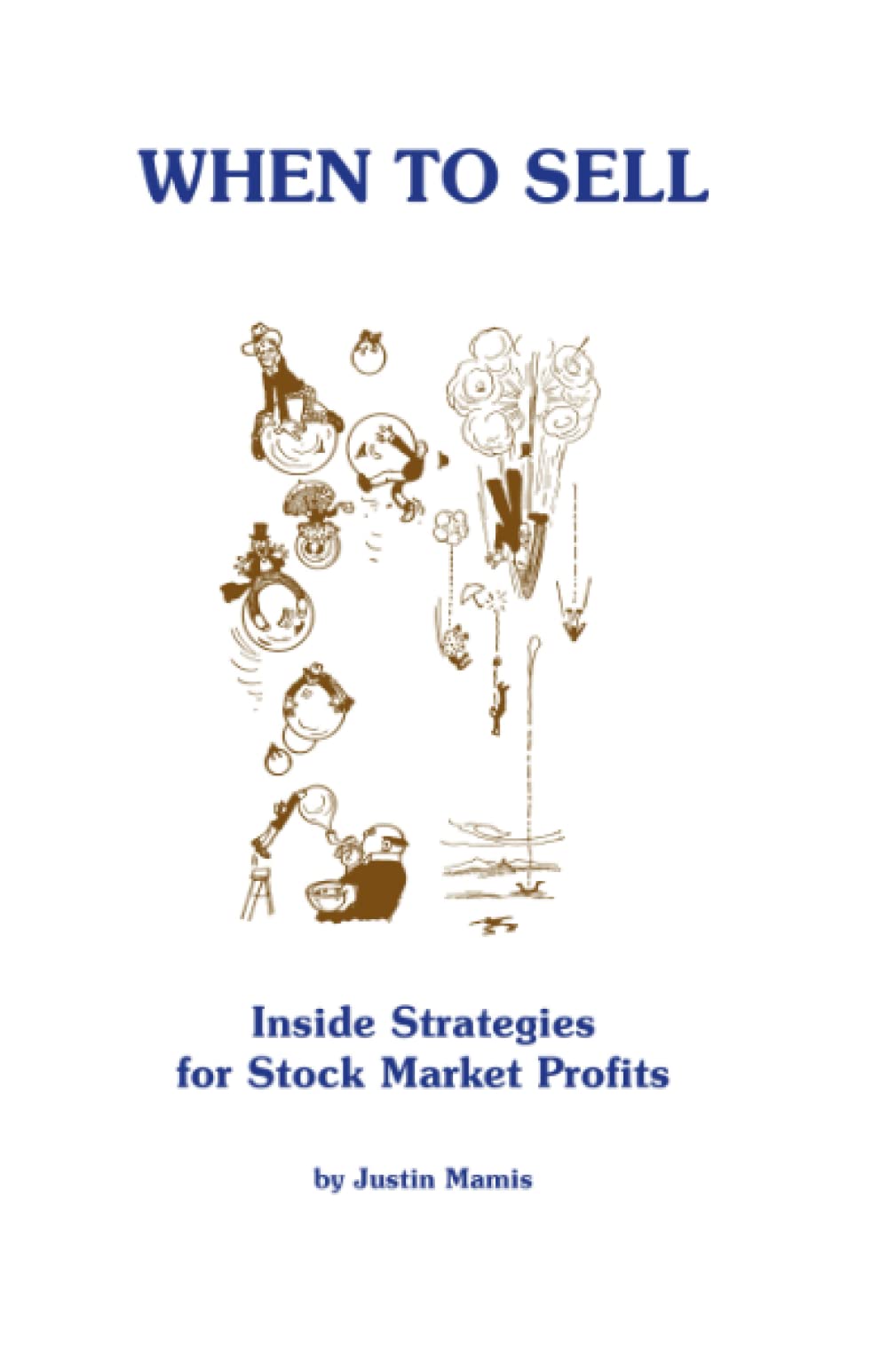 When To Sell: Inside Strategies for Stock Market Profits Business, Finance & Career