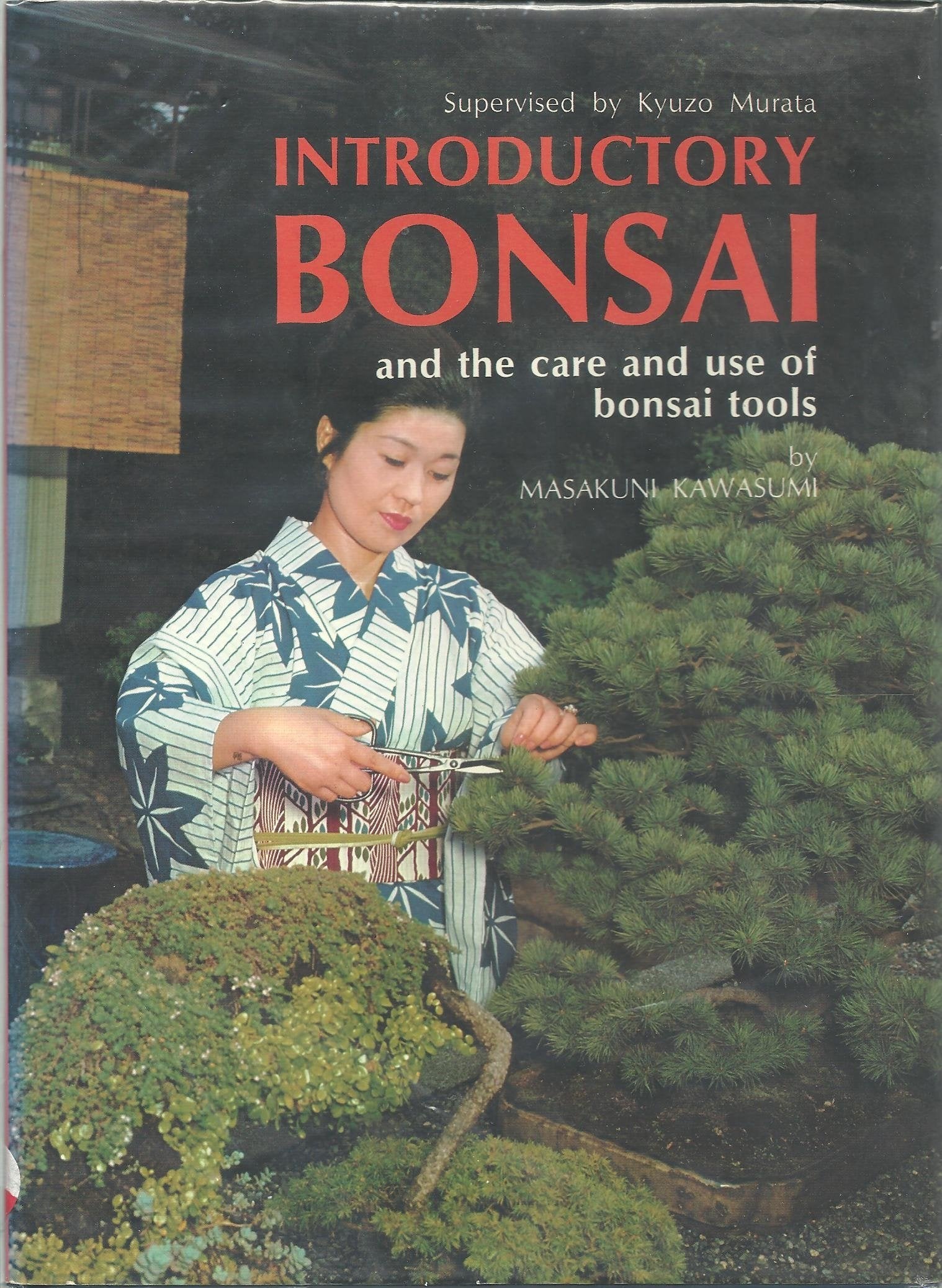 Introductory Bonsai: And the Use and Care of Bonsai Tools Books