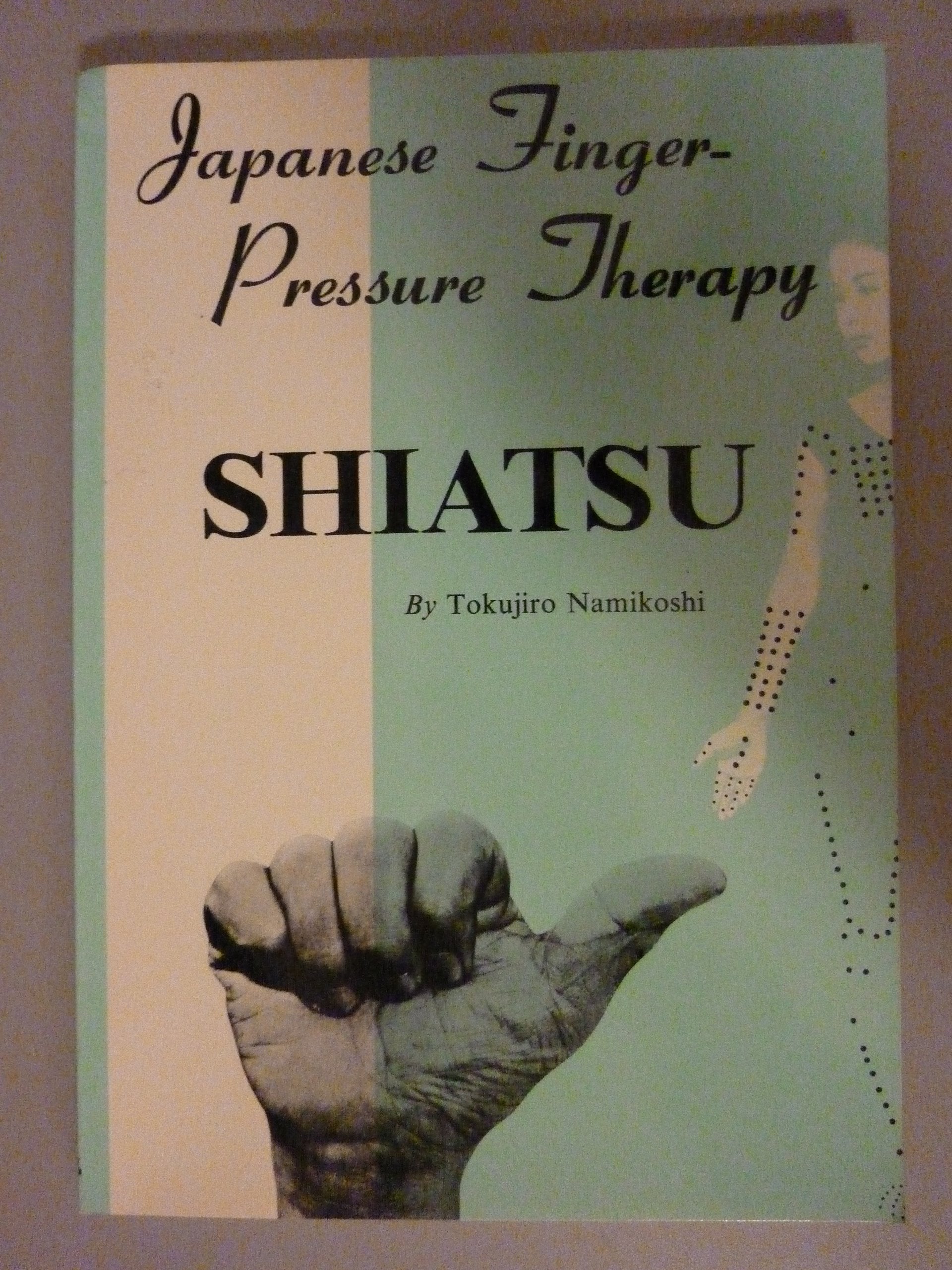 Shiatsu: Japanese Finger Pressure Therapy book