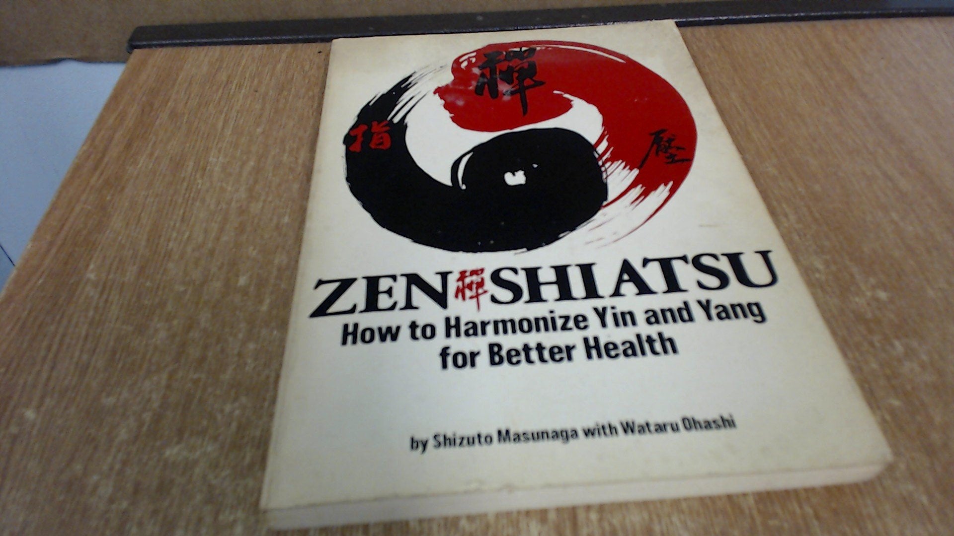 Zen Shiatsu: How to Harmonize Yin and Yang for Better Health Health, Nutrition & Fitness