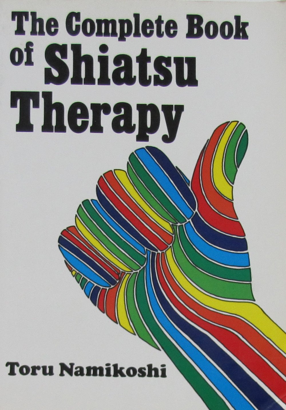 The Complete Book of Shiatsu Therapy: Health and Vitality at Your Fingertips Health, Nutrition & Fitness