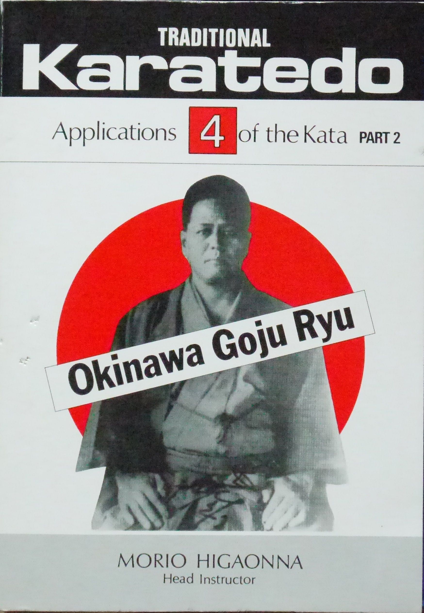 Traditional Karate-Do: Okinawa Goju Ryu : Applications of the Kata, Part 2 Film, Art & Culture