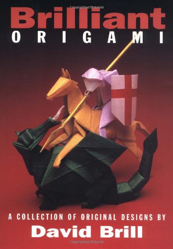 Brilliant Origami: A Collection of Original Designs Film, Art & Culture