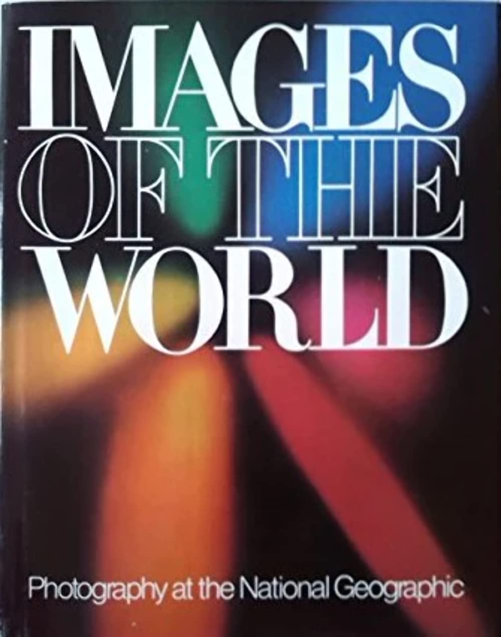 Images of the World: Photography at the National Geographic Photography