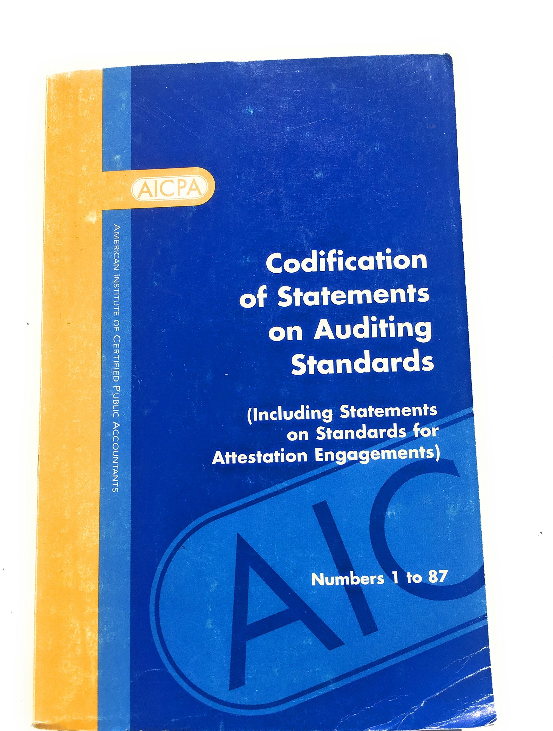 Codification of Statements on Auditing Standards: (Including Statements on Standards for Attestation Engagements) Numbers 1 to 87 book