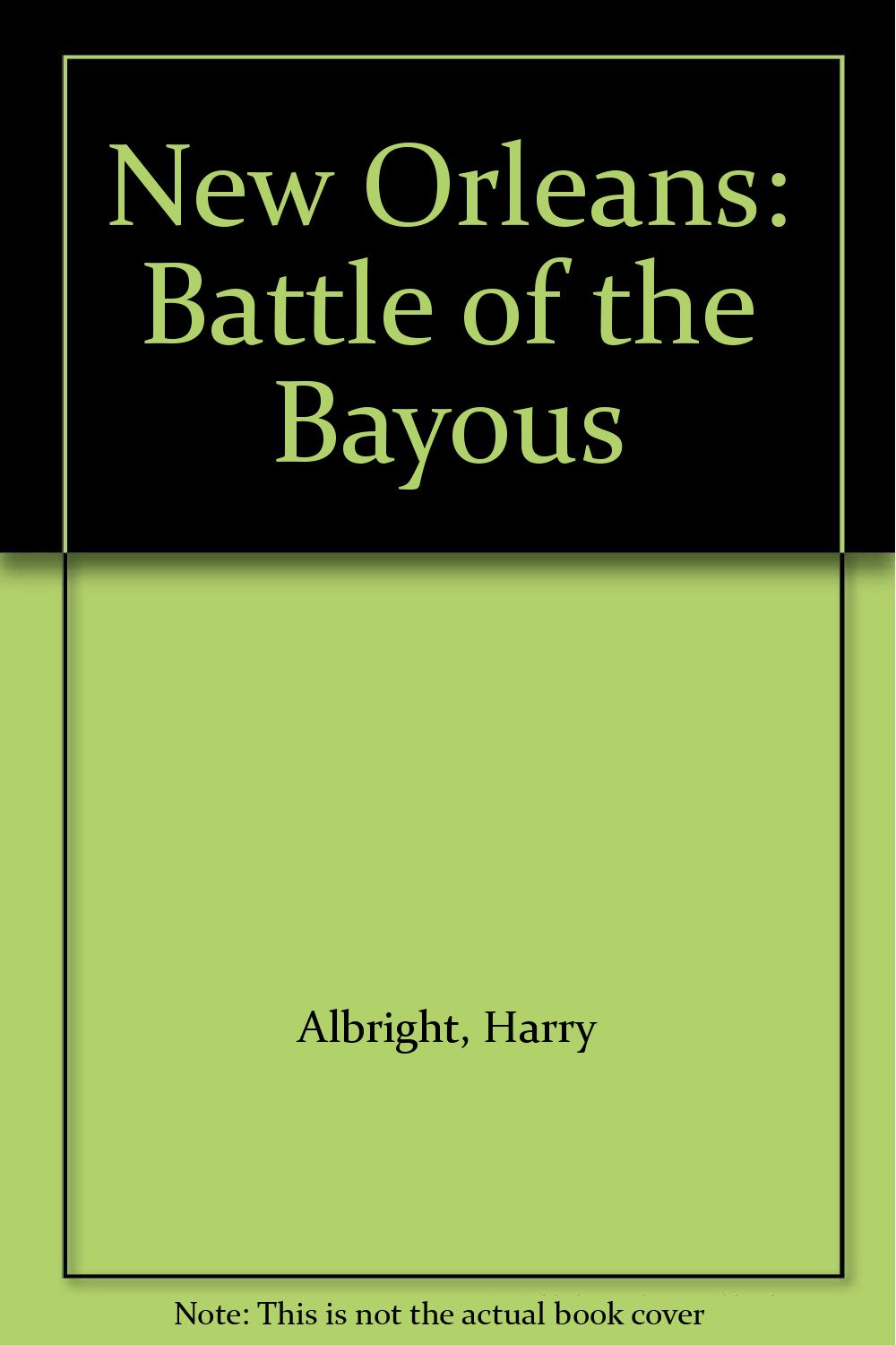 New Orleans: Battle of the Bayous book