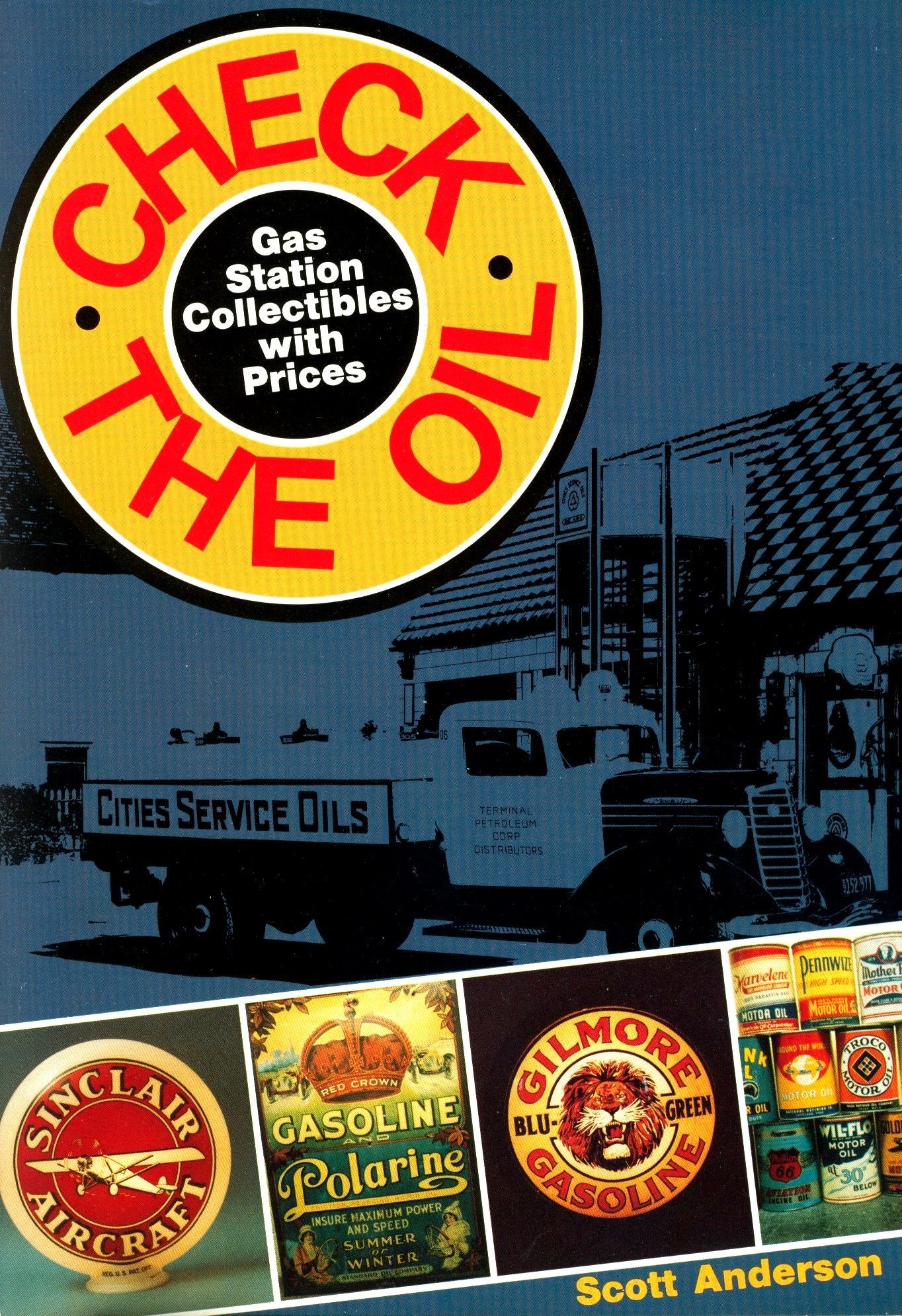 Check the Oil: Gas Station Collectibles With Prices book