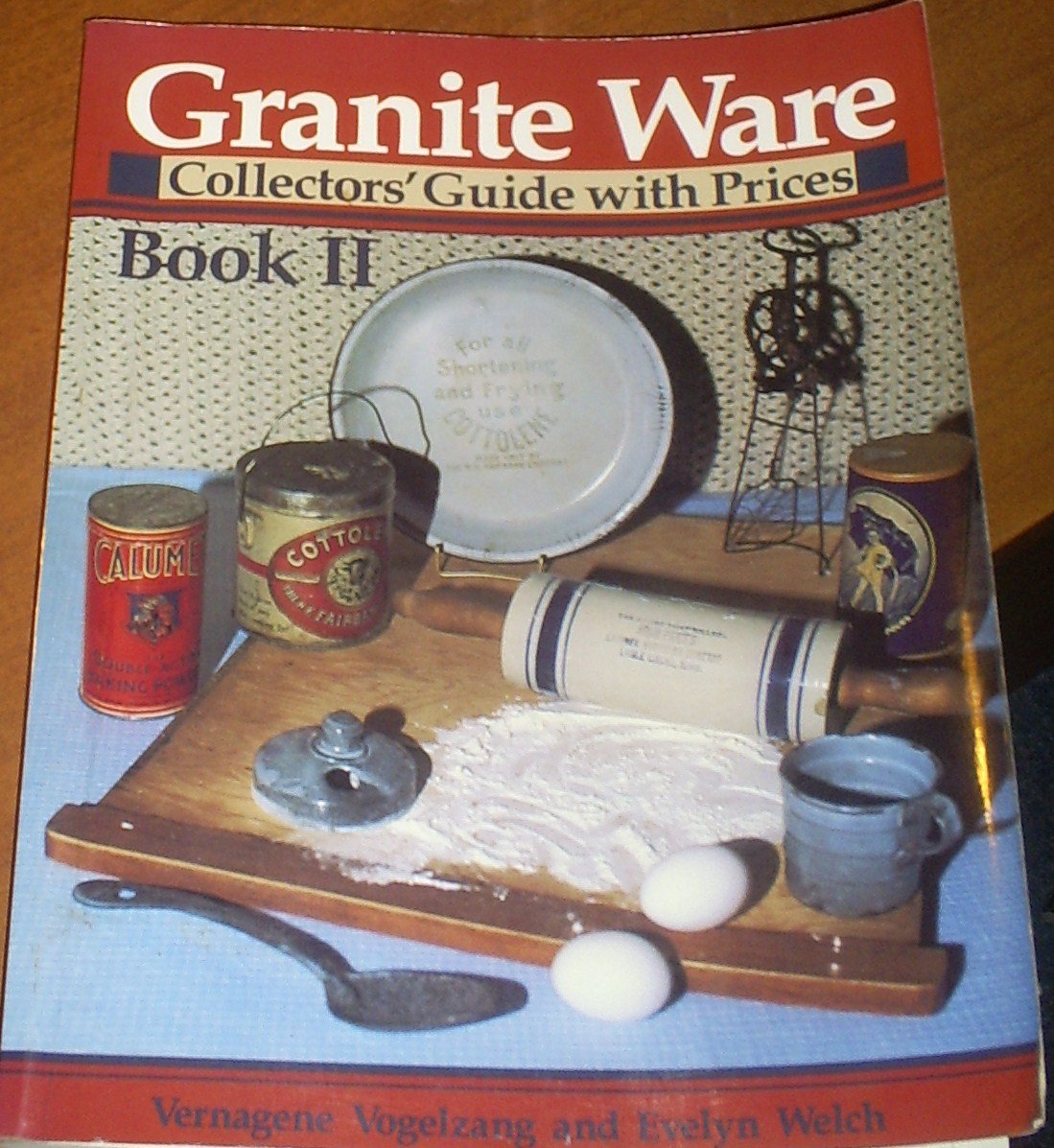 Granite Ware: Collectors' Guide With Prices, Book II book