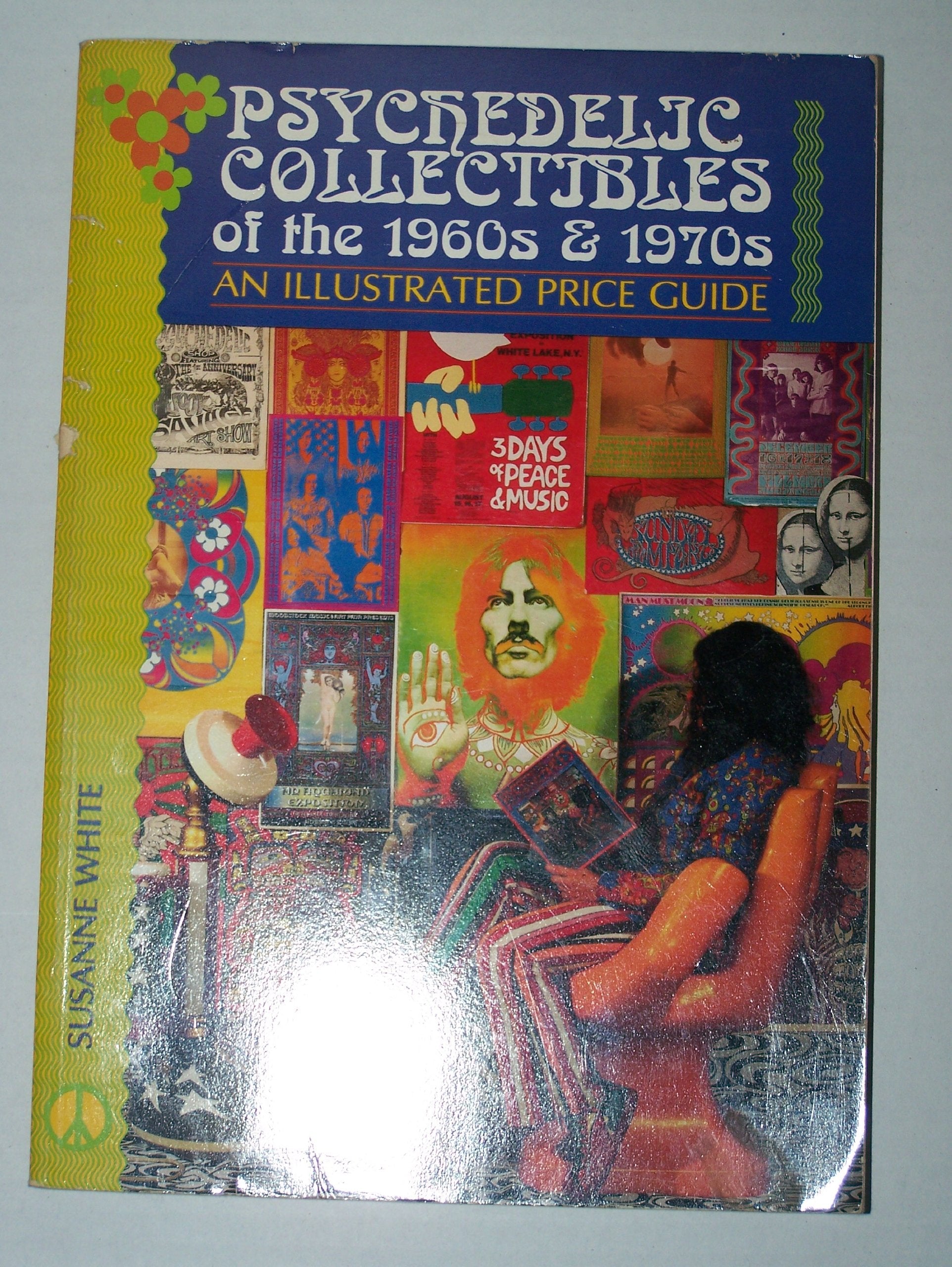 Psychedelic Collectibles of the 1960's and 1970's: An Illustrated Price Guide Film, Art & Culture