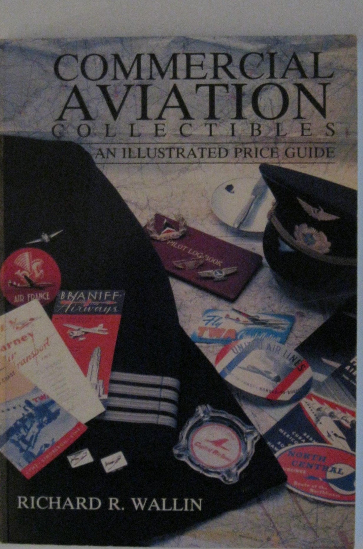 Commercial Aviation Collectibles: An Illustrated Price Guide book