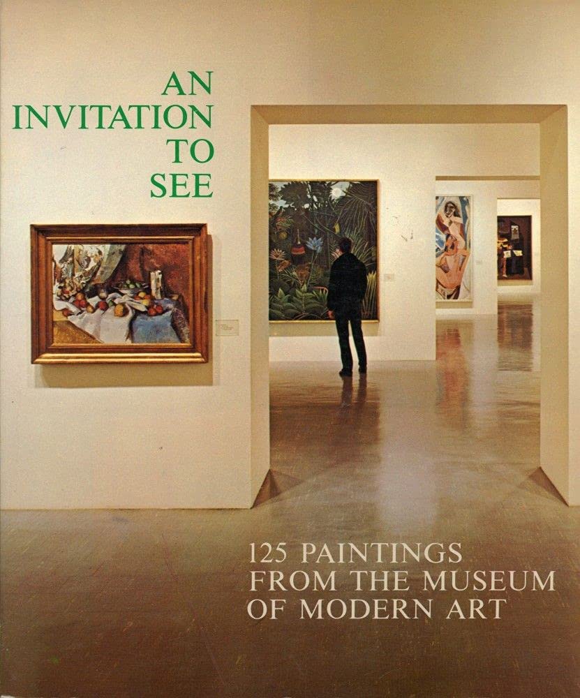 Invitation to See: One Hundred Twenty-Five Paintings from the Museum of Modern Art: 125 Paintings from the Museum of Modern Art Film, Art & Culture