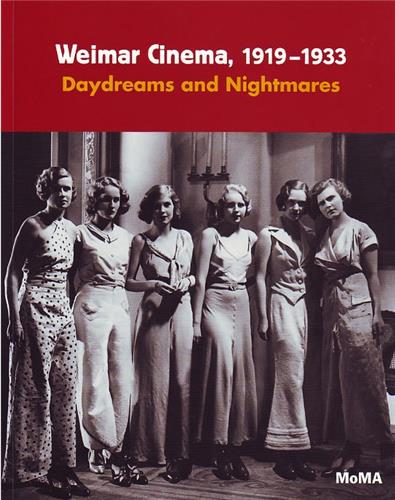 Weimar Cinema 1919-1933 Daydreams and Nightmares Film, Art & Culture