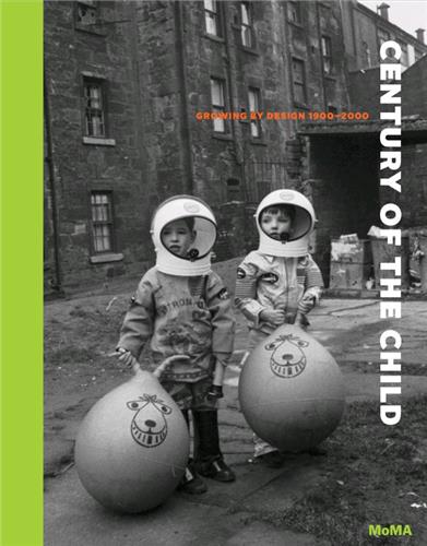 Century of the Child : Growing by Design 1900-2000 Social Sciences