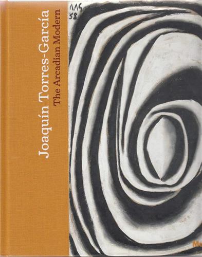 Joaquin Torres-Garcia : The Arcadian Modern Film, Art & Culture