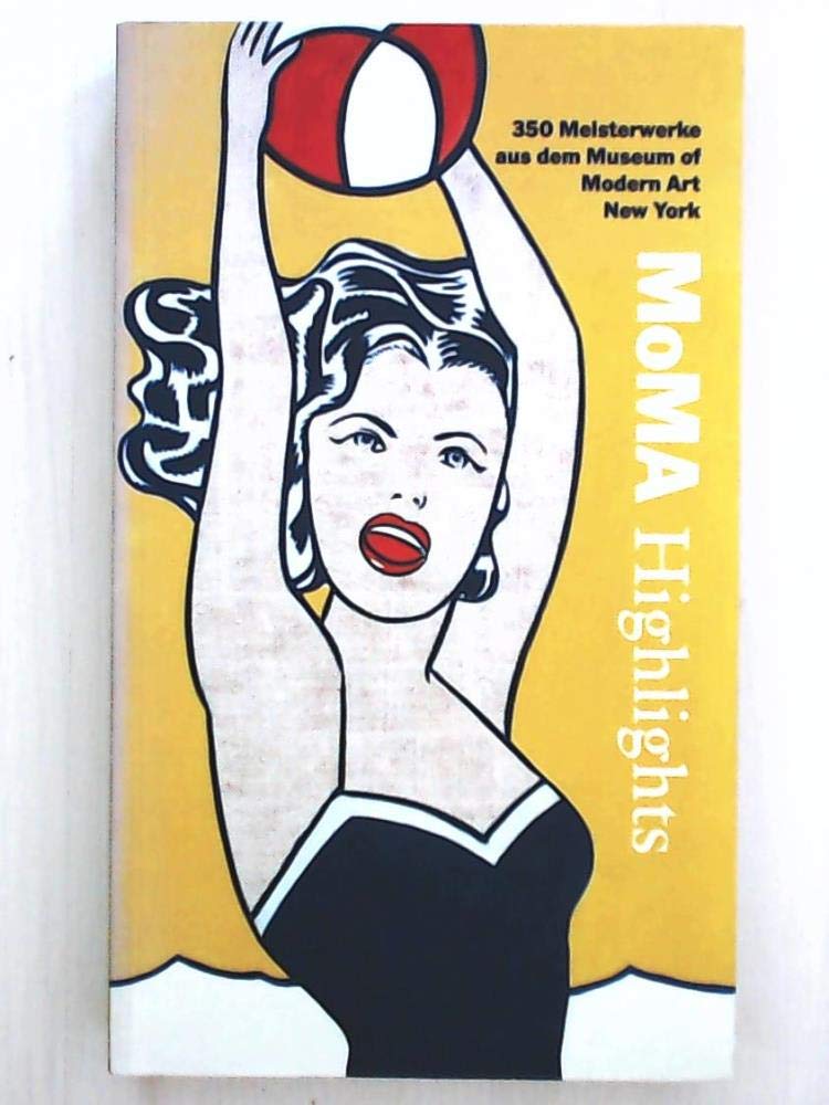 Moma Highlights. 350 Meisterwerke aus dem Museum of Modern Art New York Books