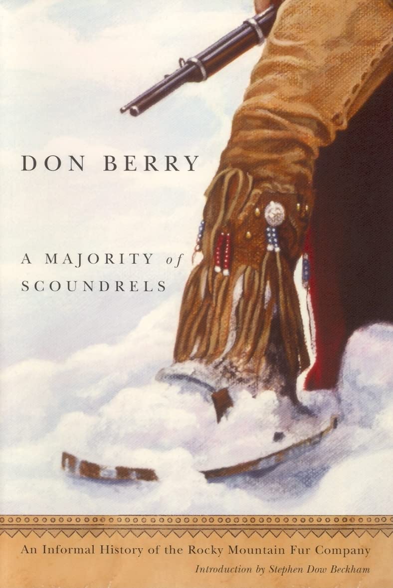 A Majority of Scoundrels: An Informal History of the Rocky Mountain Fur Company Business, Finance & Career