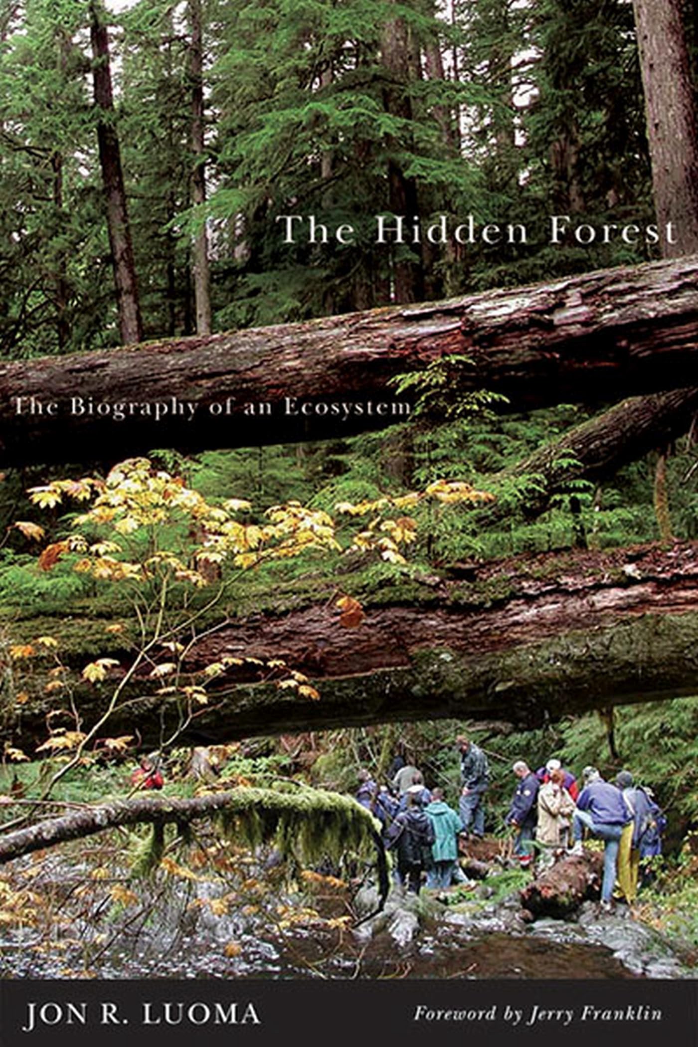 The Hidden Forest: The Biography of an Ecosystem Mathematics