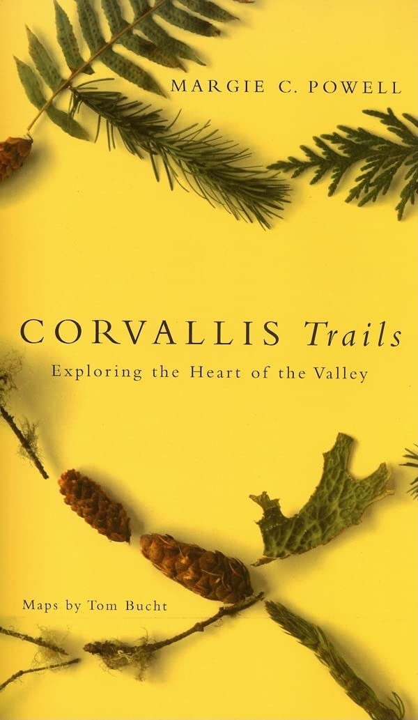 Corvallis Trails: Exploring the Heart of the Valley Leisure, Home & Garden