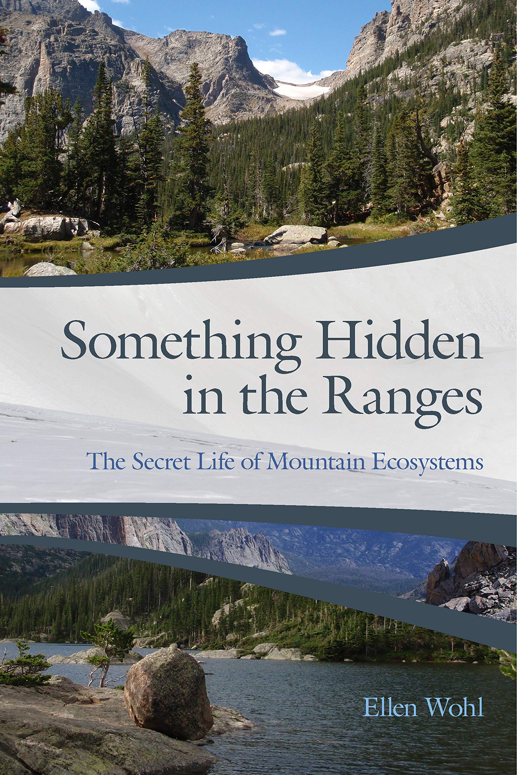 Something Hidden in the Ranges: The Secret Life of Mountain Ecosystems Geology & Geography