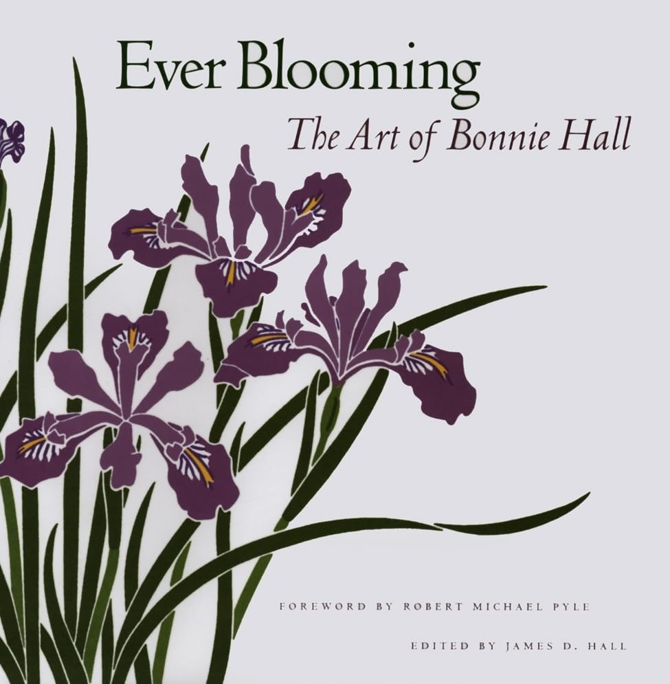 Ever Blooming: The Art of Bonnie Hall book