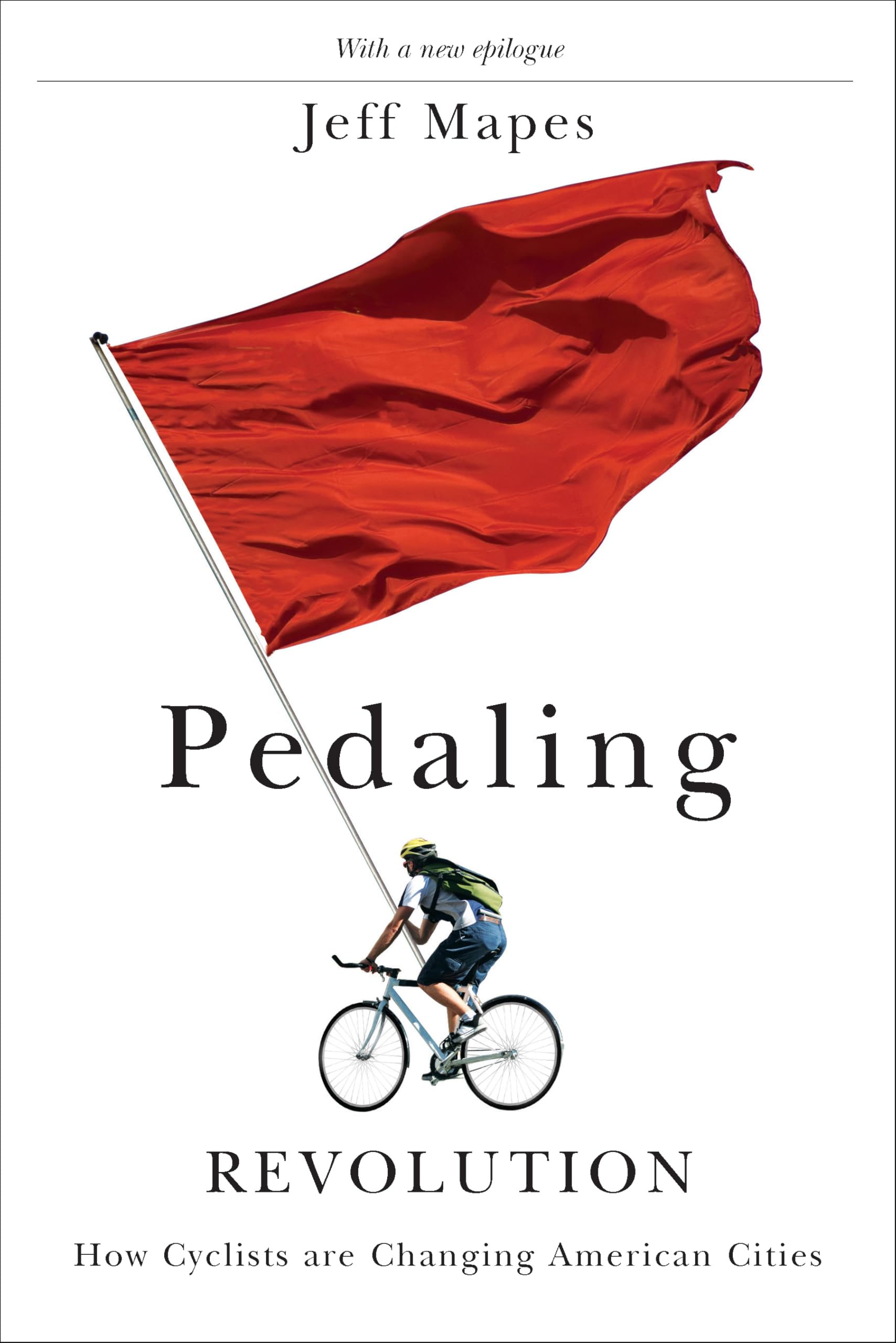Pedaling Revolution: How Cyclists Are Changing American Cities Social Sciences