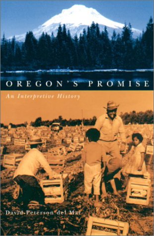 Oregon's Promise: An Interpretive History Social Sciences