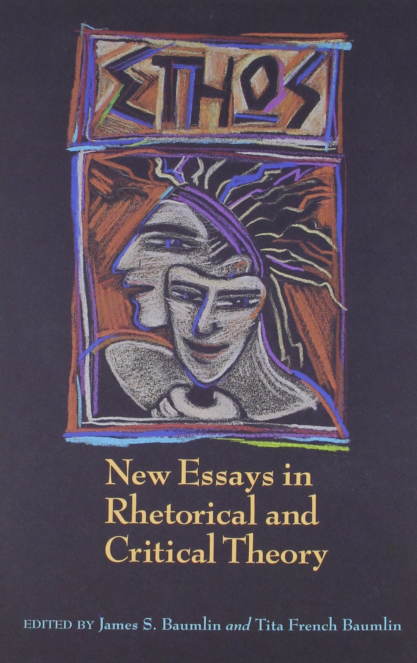 Ethos: New Essays in Rhetorical and Critical Theory (S M U STUDIES IN COMPOSITION AND RHETORIC) Social Sciences