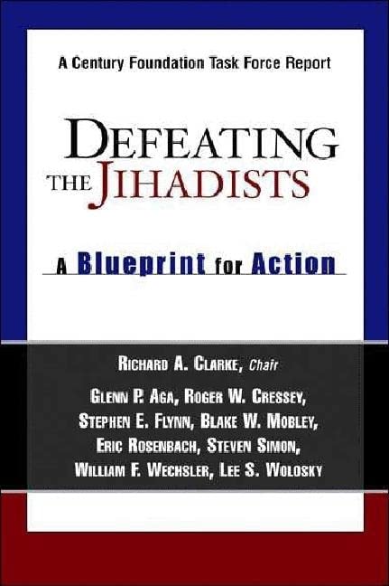 Defeating the Jihadists: A Blueprint for Action Politics & History