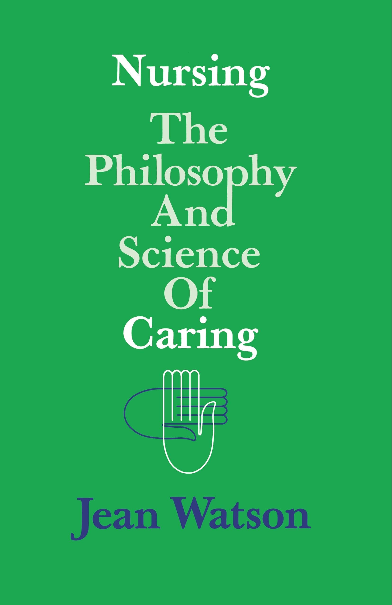 Nursing: The Philosophy and Science of Caring book