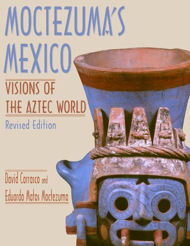 Moctezuma's Mexico: Visions of the Aztec World (Revised) Social Sciences