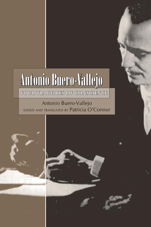 Antonio Buero-vallejo: Four Tragedies of Conscience, 1949-1999 book