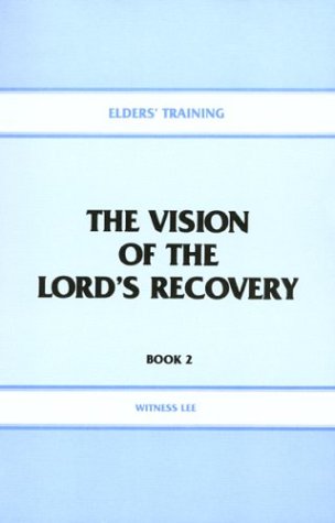 The Vision of the Lord's Recovery (Elders' Training, Book 2) Books