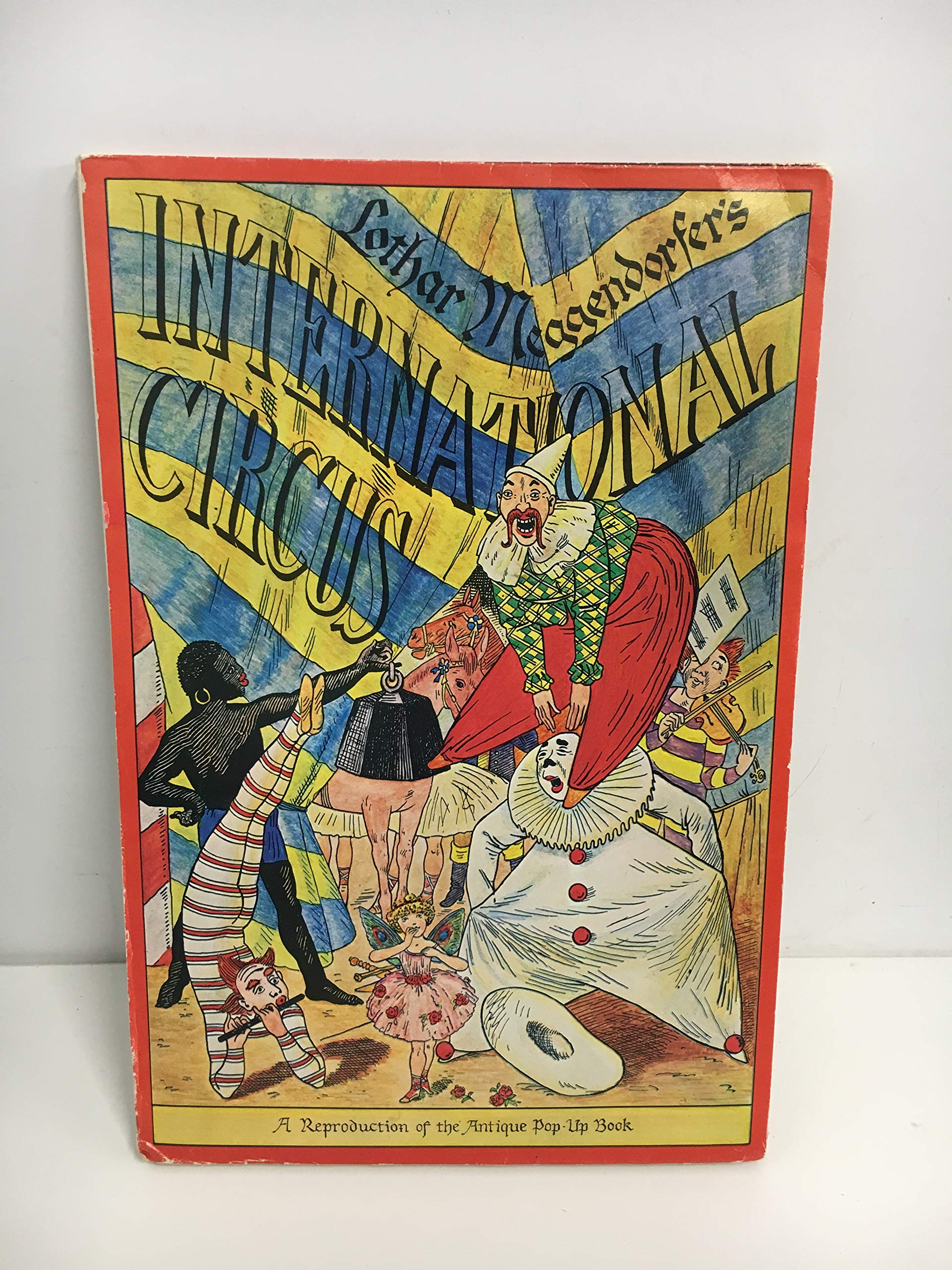 Lothar Meggendorfer's International circus: A reproduction of the antique pop-up book Books