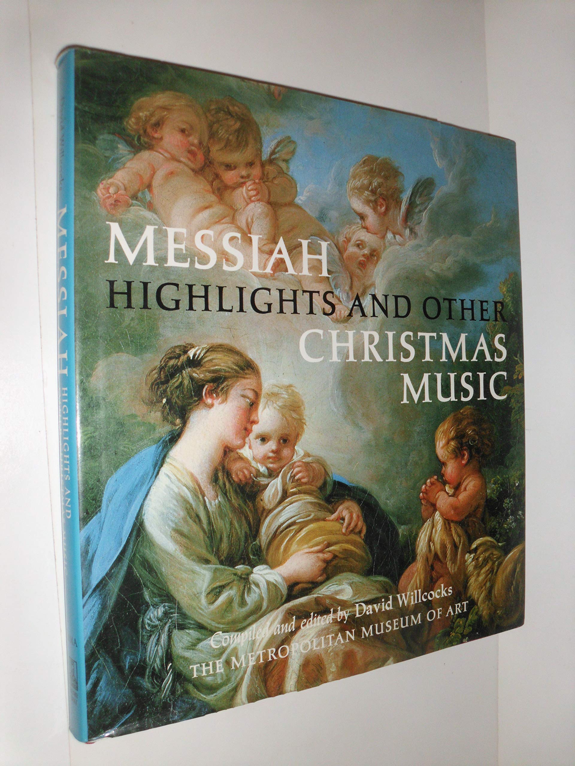Messiah Highlights and Other Christmas Music: A Selection of Music by Handel, Bach, Berlioz, Britten, and Others book