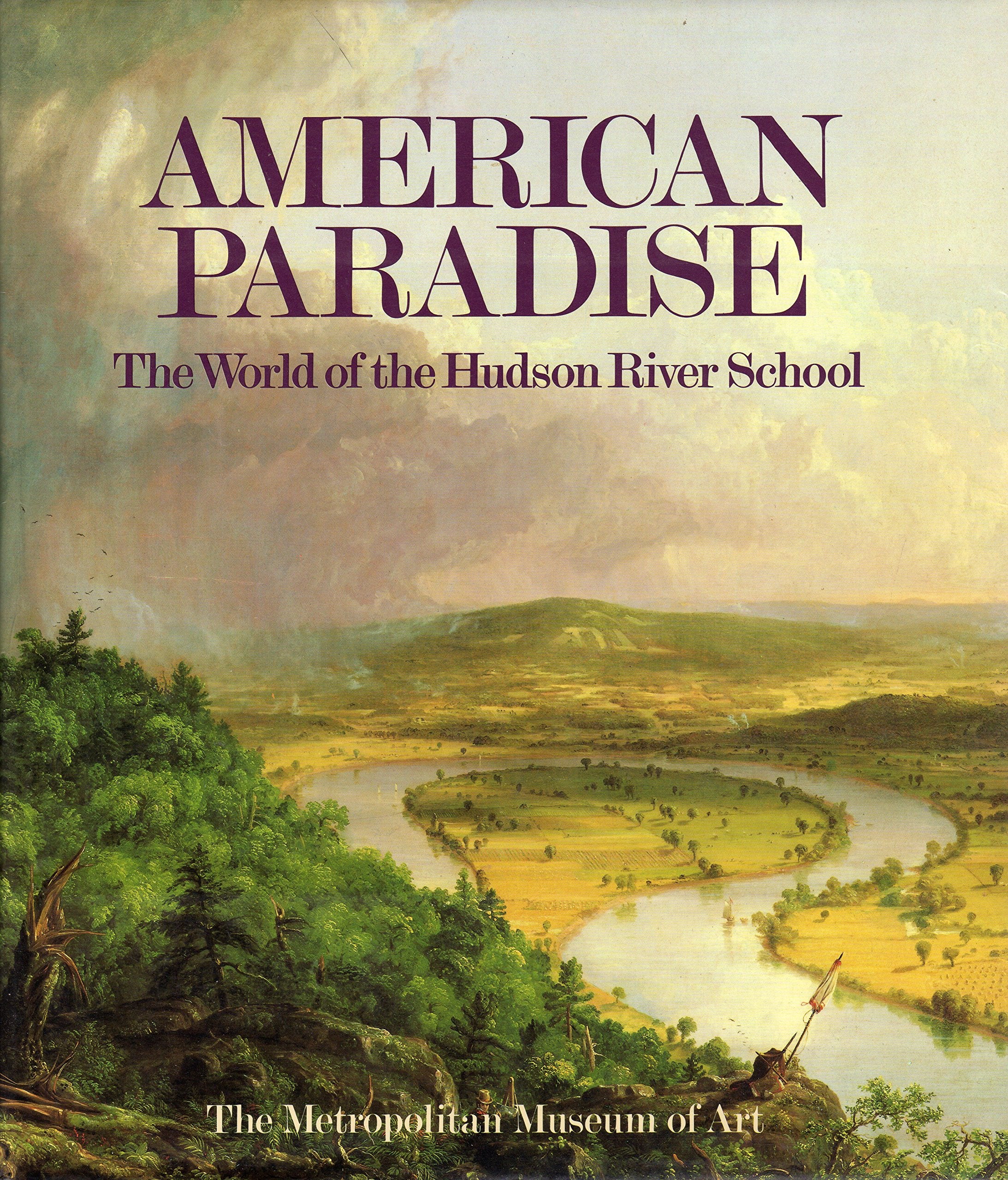 American Paradise: The World of the Hudson River School Film, Art & Culture