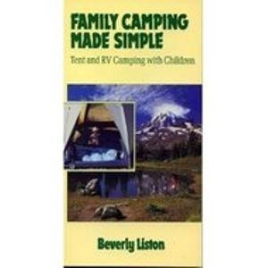 Family Camping Made Simple: Tent and Rv Camping With Children Travel Guides