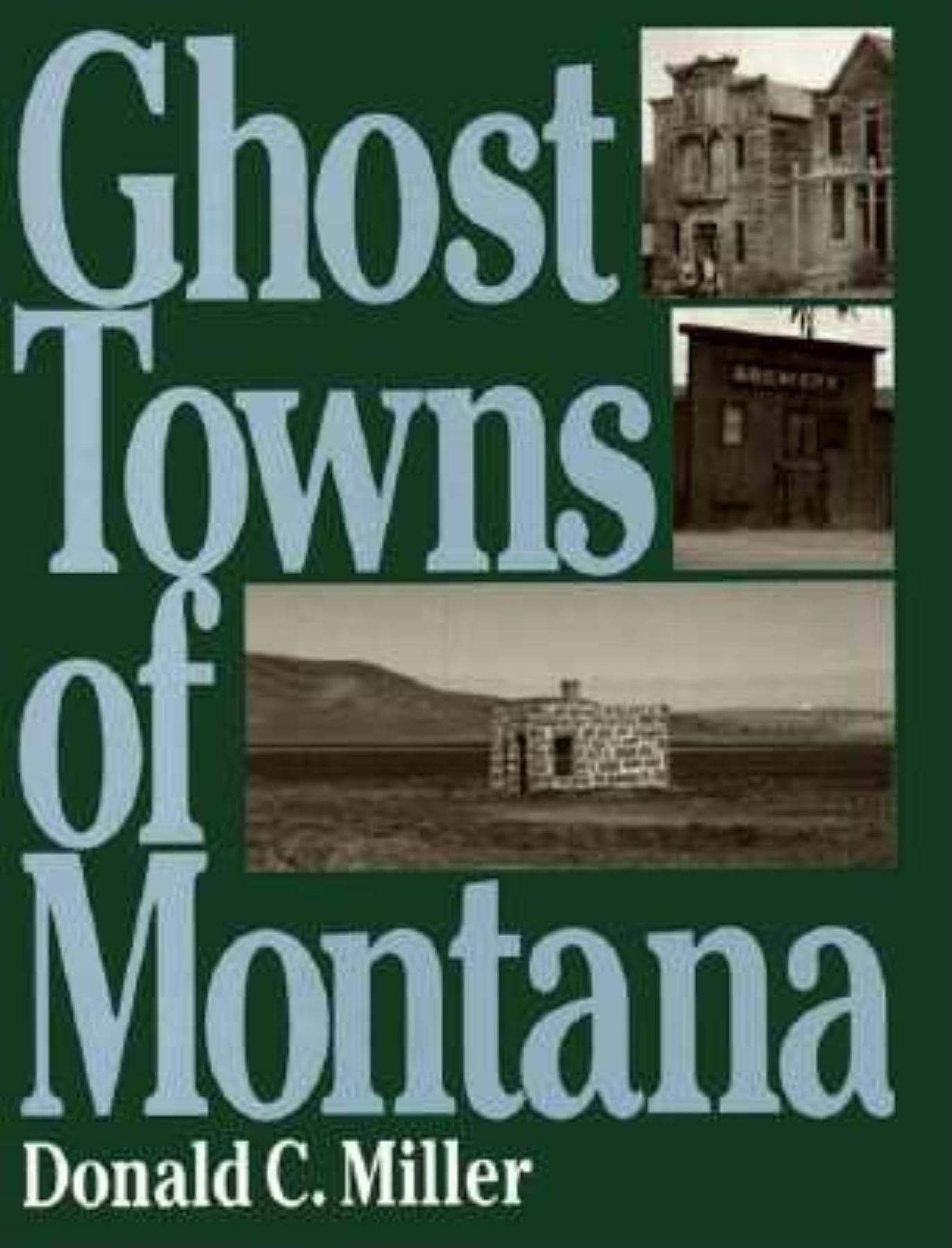 Ghost Towns of Montana Social Sciences