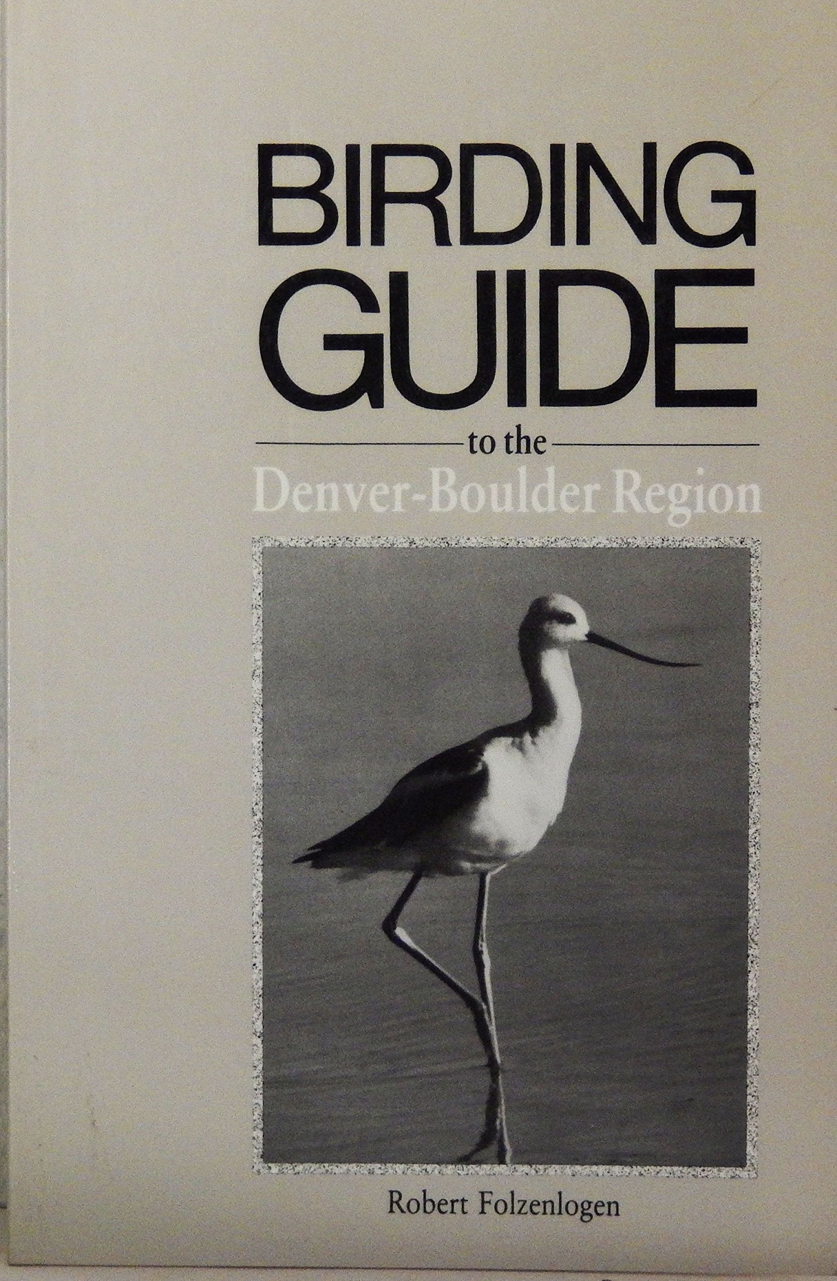 Birding Guide to the Denver-Boulder Region Business & Technology