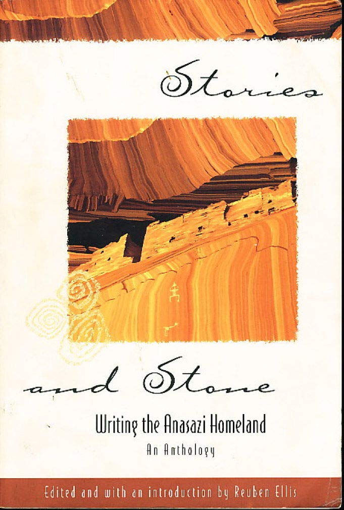 Stories and Stone: An Anasazi Reader: Writing the Anasazi Homeland Books