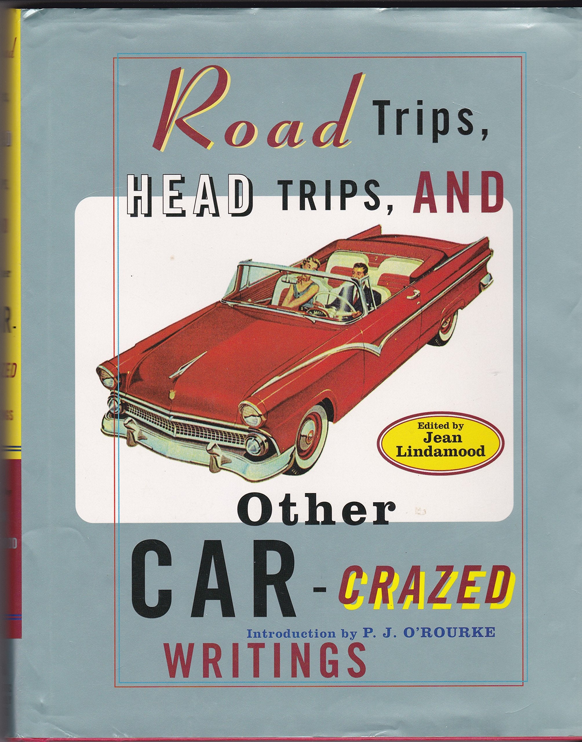 Road Trips, Head Trips, and Other Car-Crazed Writings book