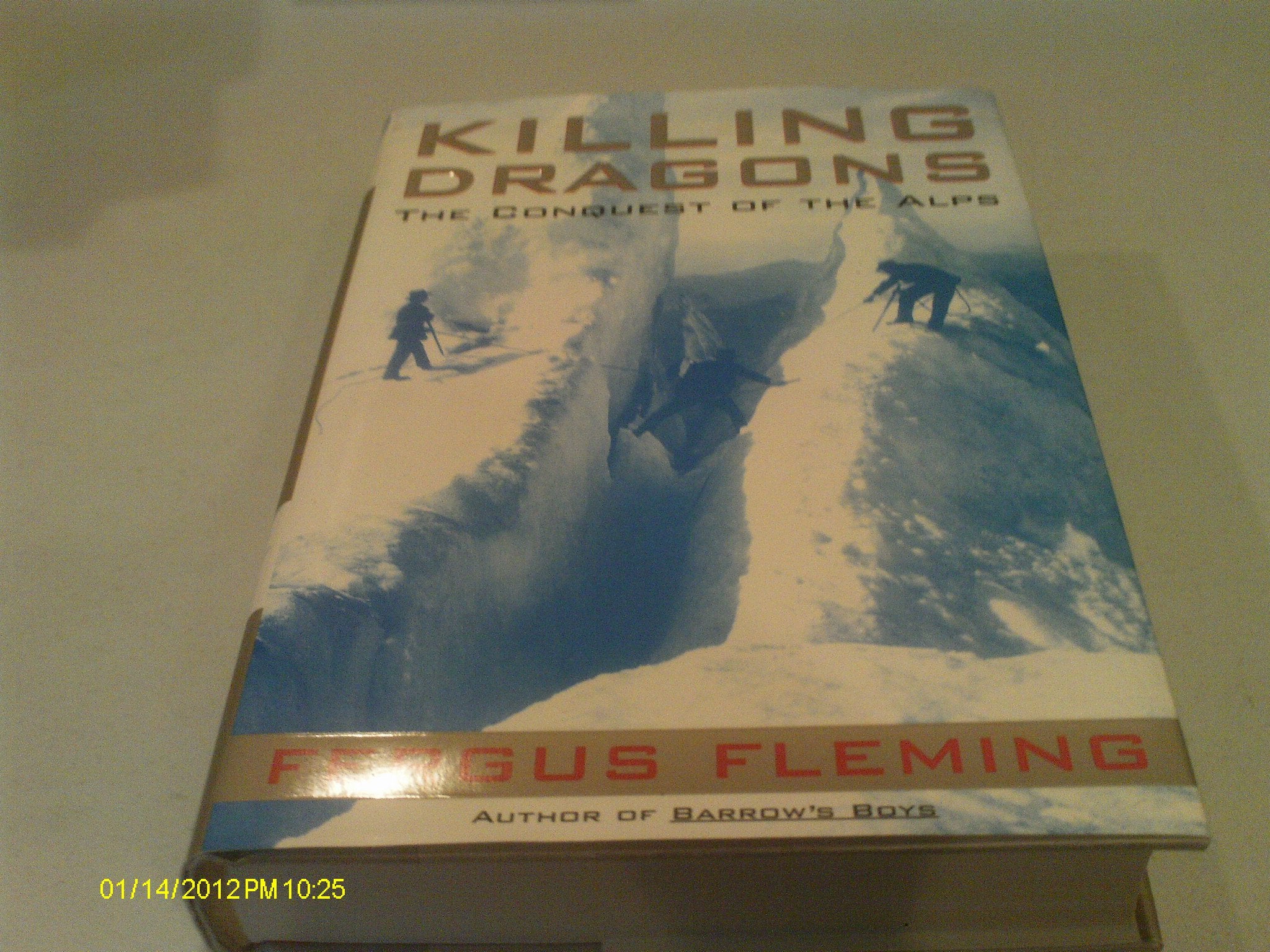 Killing Dragons: The Conquests of the Alps Politics & History