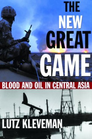 The New Great Game: Blood and Oil in Central Asia Business, Finance & Career